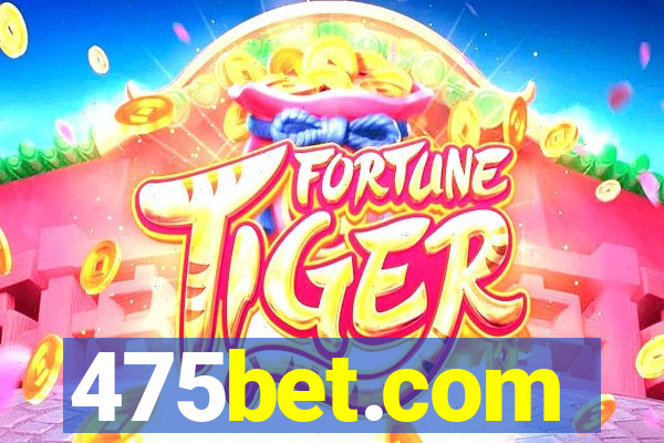 475bet.com