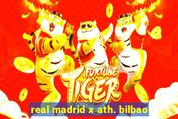 real madrid x ath. bilbao