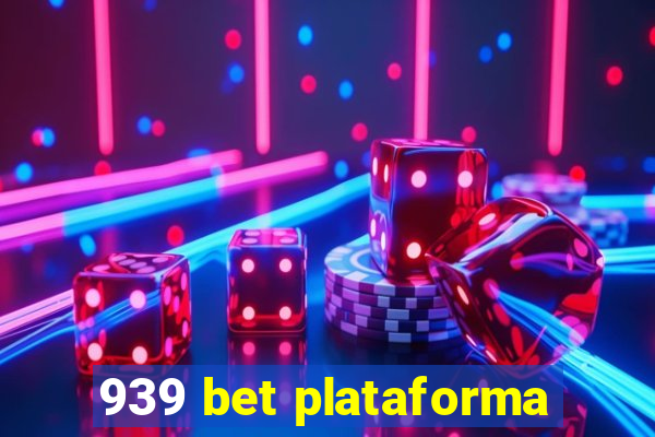 939 bet plataforma