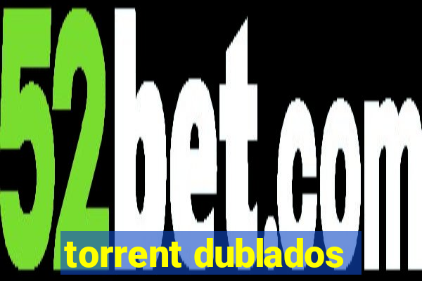 torrent dublados