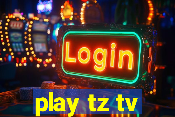 play tz tv