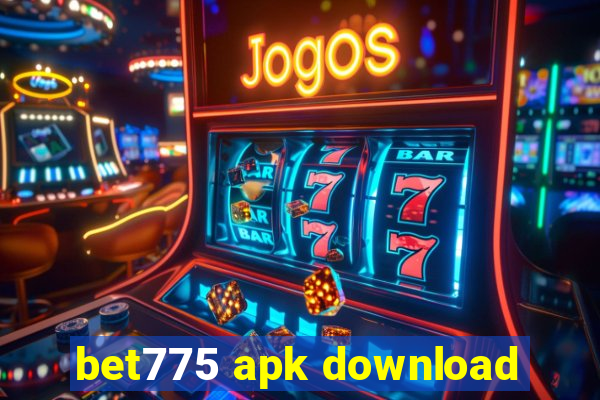 bet775 apk download