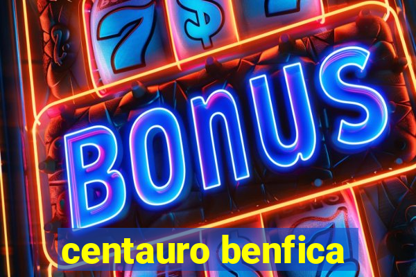 centauro benfica