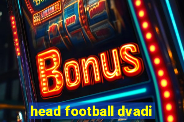 head football dvadi