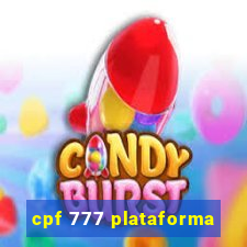 cpf 777 plataforma