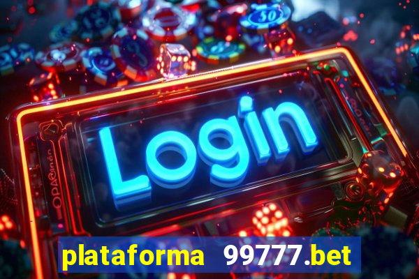 plataforma 99777.bet é confiável