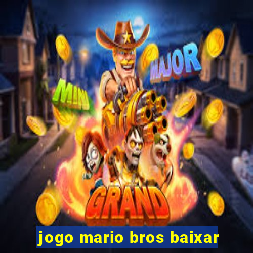 jogo mario bros baixar