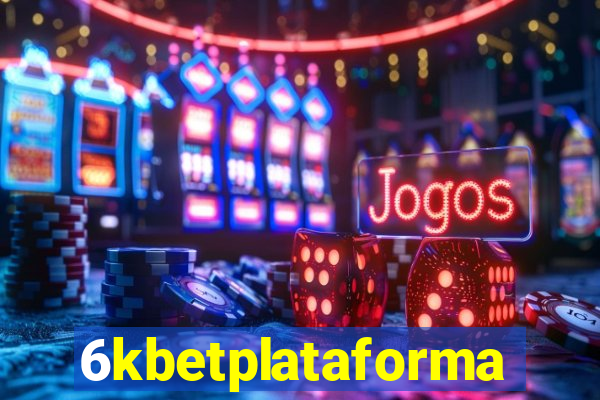 6kbetplataforma