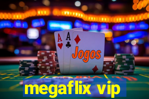 megaflix vip