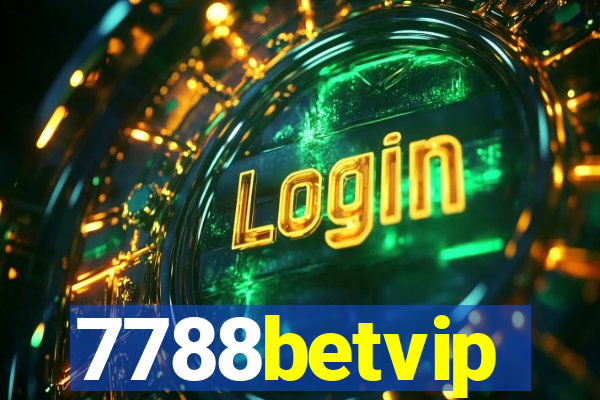 7788betvip