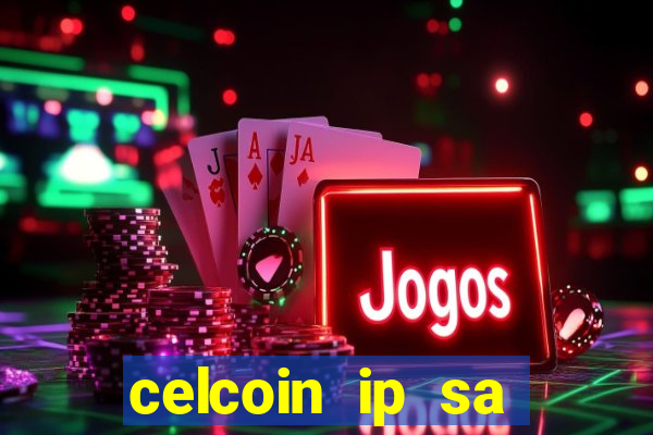 celcoin ip sa plataforma de jogos