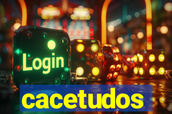 cacetudos