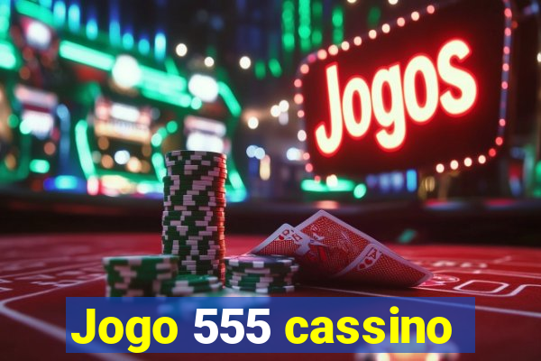 Jogo 555 cassino