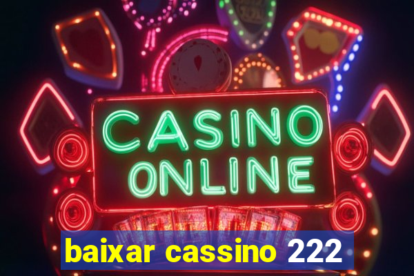 baixar cassino 222