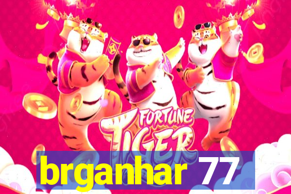 brganhar 77