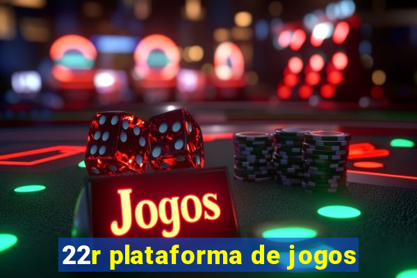 22r plataforma de jogos