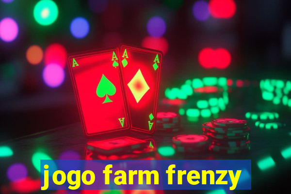 jogo farm frenzy