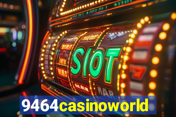 9464casinoworld