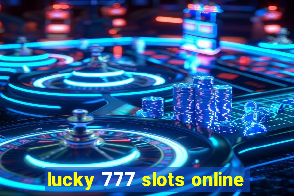 lucky 777 slots online