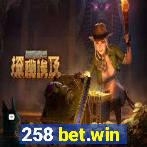 258 bet.win