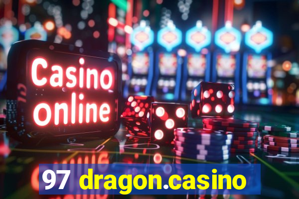 97 dragon.casino