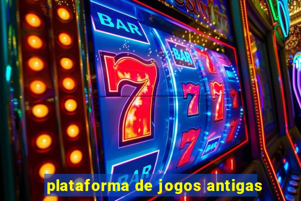 plataforma de jogos antigas