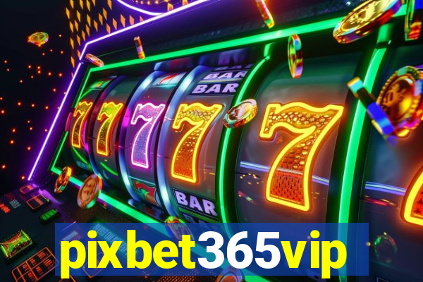 pixbet365vip