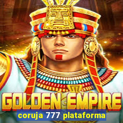 coruja 777 plataforma