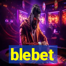 blebet