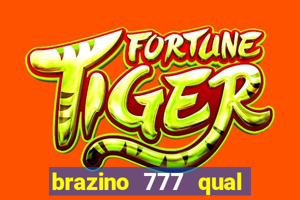 brazino 777 qual melhor jogo