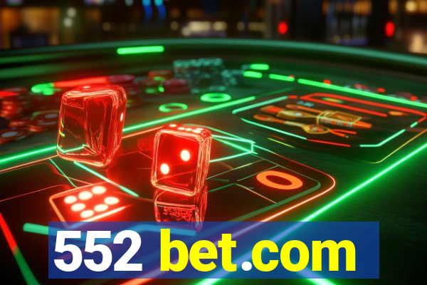 552 bet.com