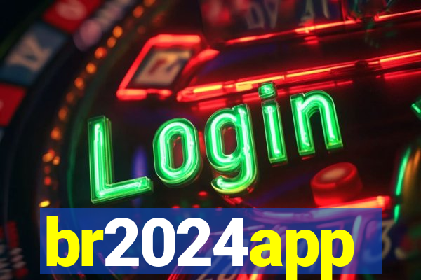 br2024app