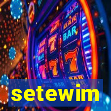 setewim