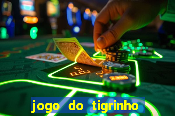 jogo do tigrinho com deposito de 5 reais