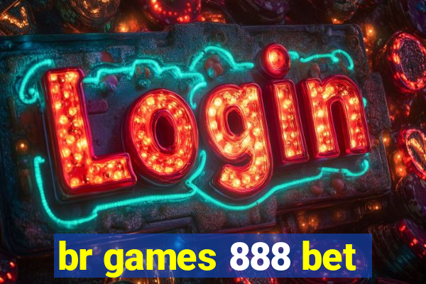 br games 888 bet