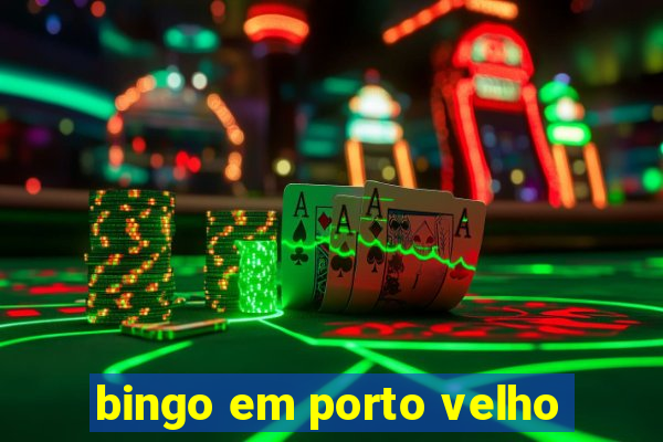 bingo em porto velho