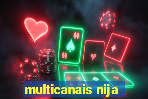 multicanais nija