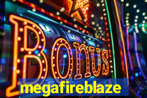 megafireblaze