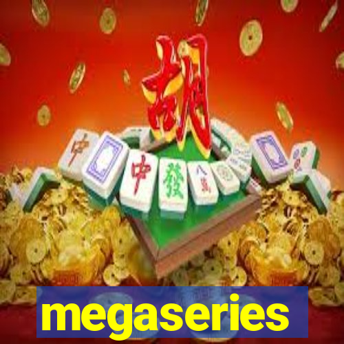 megaseries