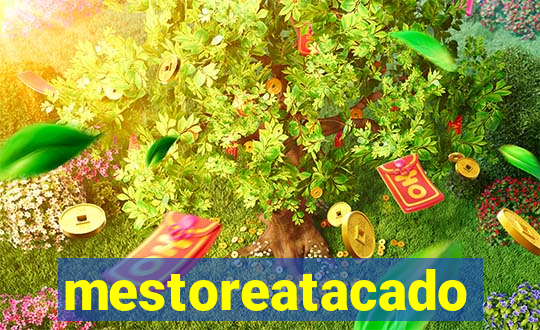 mestoreatacado