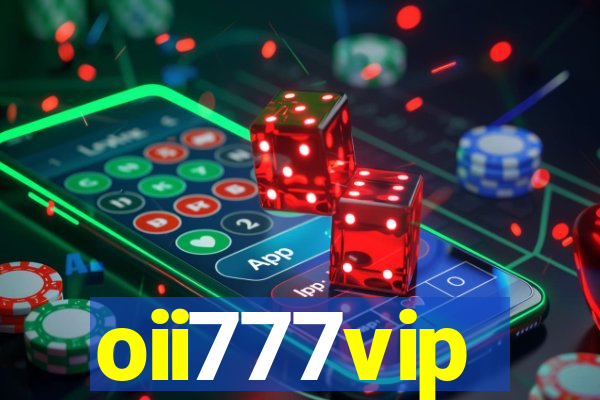 oii777vip