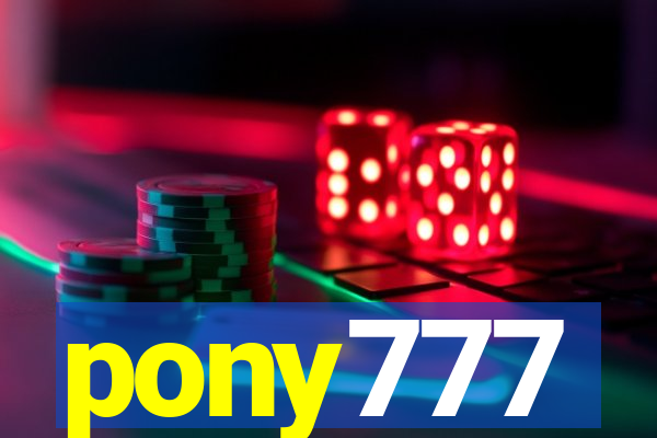 pony777