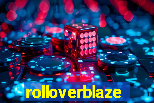 rolloverblaze